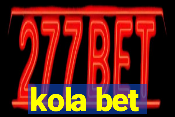 kola bet